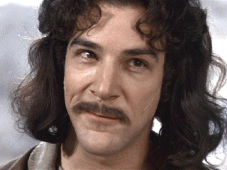 IMAGE(http://www.thewhirlingwind.com/wp-content/uploads/2012/10/inigo_montoya.gif)